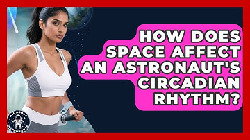 How Does Space Affect An Astronaut