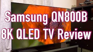 ⭐ Samsung QN800B 8K QLED TV Review