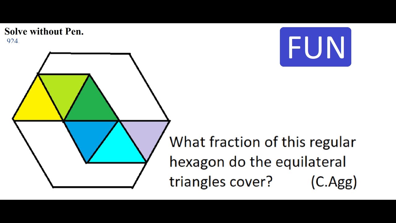 924. What fraction of this regular hexagon do the equilateral triangles ...