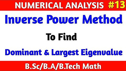 Inverse Power Method to find Eigenvalue | Inverse Power Method in Hindi Numerical Analysis Math