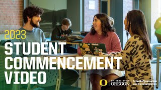 Student-Produced Video Celebrating 2023 UO School of Journalism and Communication Commencement