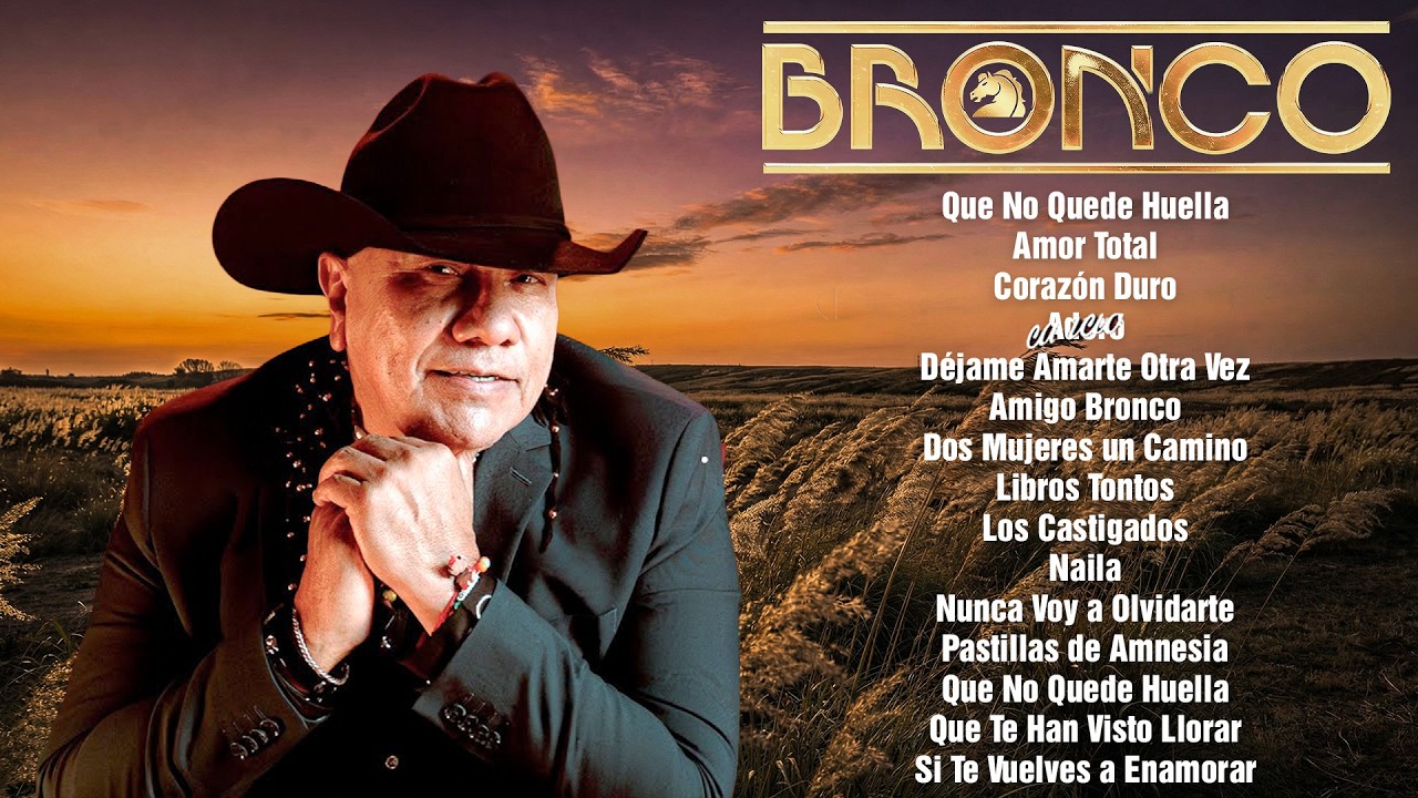 Grupo Bronco Sus Mejores Canciones 💖 Bronco Éxitos Inolvidables | Mix Romántico Del Recuerdo