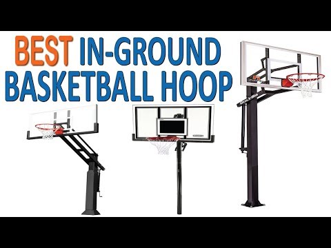 Top 5 Best In-Ground Basketball Hoop Reviews