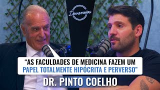 DR. PINTO COELHO - Devaneios (Podcast de Tiago Paiva)