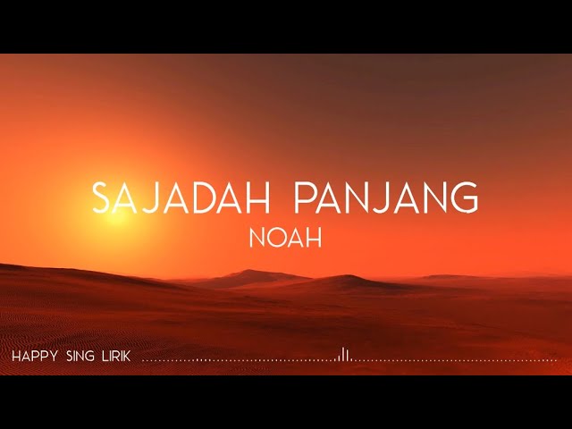 NOAH - Sajadah Panjang (Lirik) class=