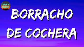 🎵 El Fantasma - Borracho De Cochera (Letra\\\\Lyrics)