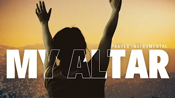 MY ALTAR IS CALLING YOU OH GOD - Instrumental Music for Prayer.