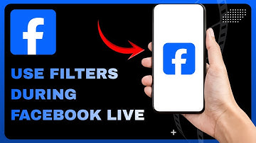 How To Use Filters During Facebook Live - Full Guide