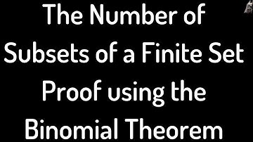 The Number of Subsets of a Finite Set Binomial Theorem Proof