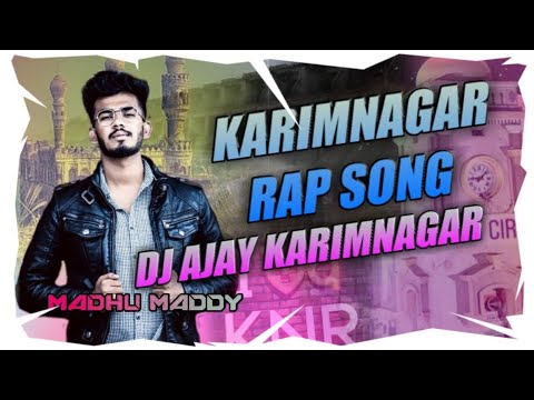 Karimnagar Rap song Karimnagar rap dj song  madhu maddy