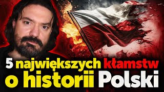 5 największych kłamstw o historii Polski. Jan Piński prostuje zakłamaną polską historię.