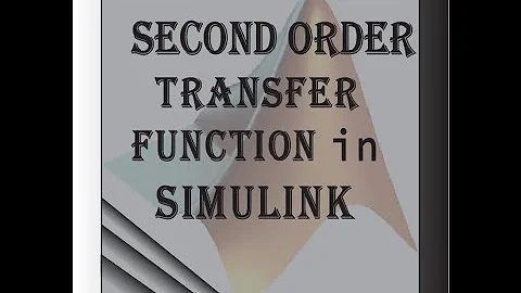 Second order transfer function simulink in Matlab in Bangla
