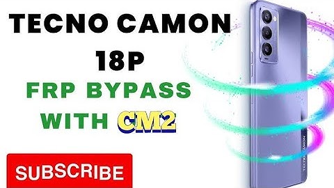 Tecno Camon 18 (CH6H) FRP Remove by CM2 Dongle.