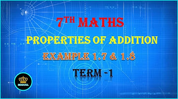 7th Std Maths Term 1 | Chapter-1 | Number System | Properties of Addition Example 1.7 and 1.8.