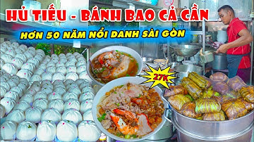 Tiệm Hủ Tiếu Bánh Bao Nổi Tiếng Lâu Đời Ở Sài Gòn Khách Lúc Nào Cũng Đông