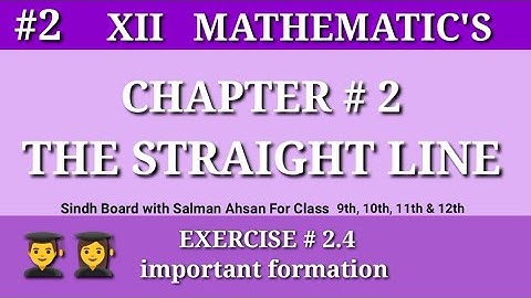 2||Chapter 2 Exercise 2.4 important Formation Class12 Sindh Board Salman Ahsan The Straight Line