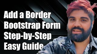 How to Add a Border to a Bootstrap Form: Step-by-Step Guide