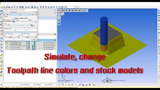 Simulate, changeToolpath line colors and stock models Tips & Tricks#worknc