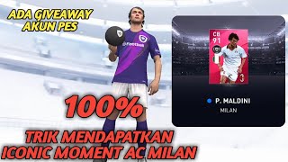 TRIK MENDAPATKAN ICONIC MOMENT AC MILAN 100% WORK | GIVEAWAY AKUN PES 2020