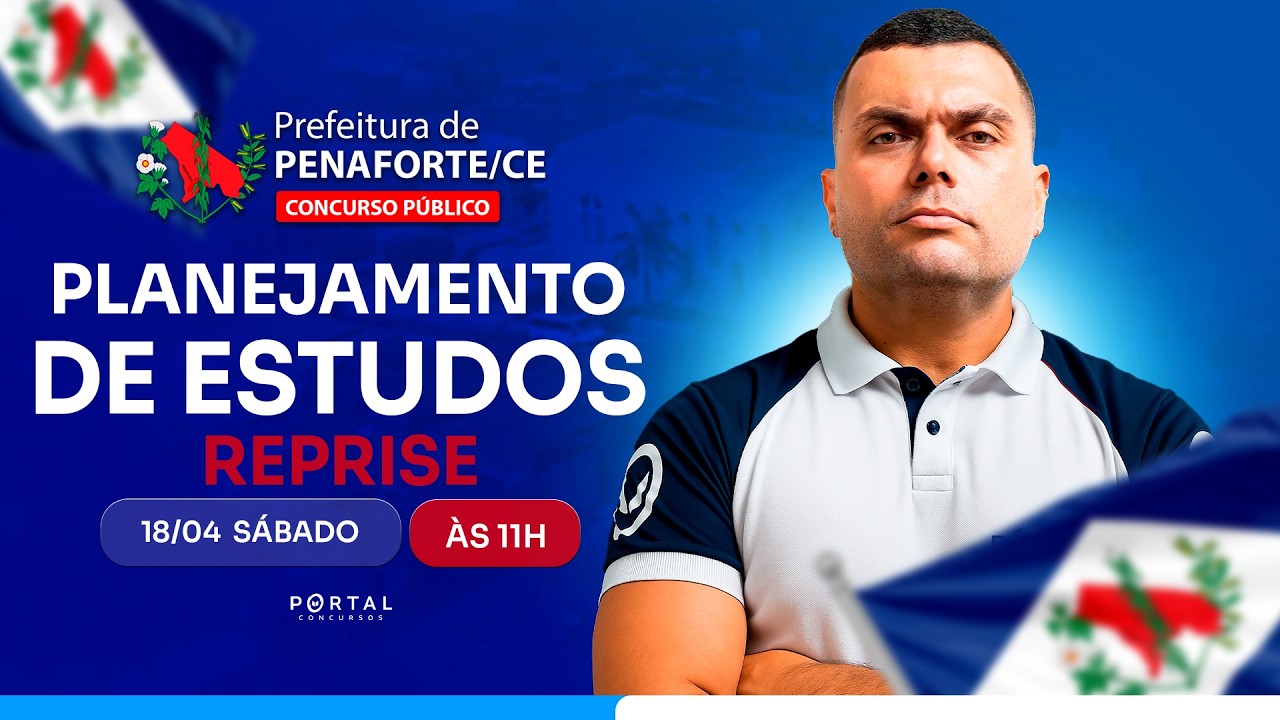 CONCURSO PREF. PENAFORTE/CE: PLANEJAMENTO DE ESTUDOS + LANÇAMENTO DO CURSO - reprise
