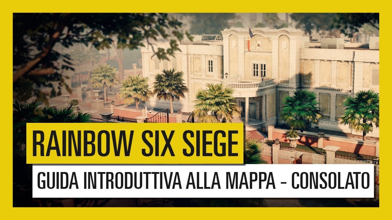 Tom Clancy’s Rainbow Six Siege Map Starter Guide Consolato YouTube