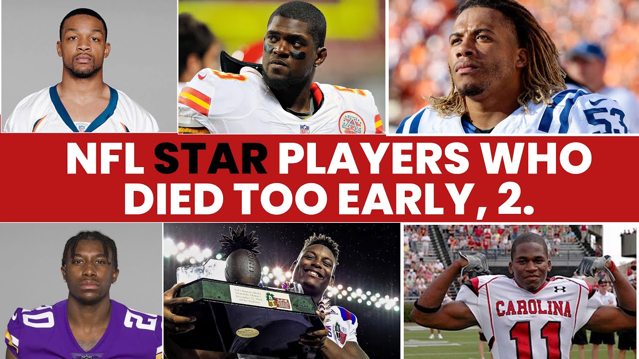 NFL Star Players Gone Too Soon, 2.