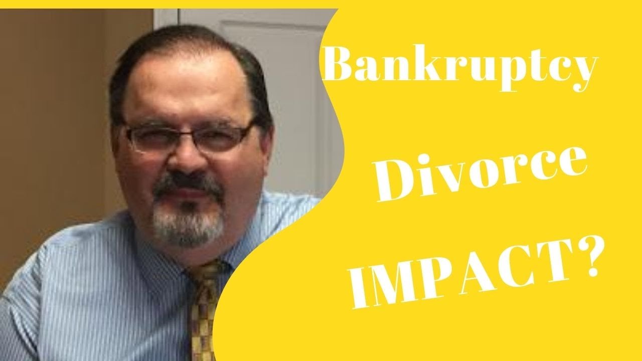 How will my Chapter 7 or Chapter 13 Bankruptcy Impact my Divorce