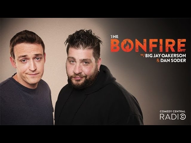 The Bonfire with Big Jay Oakerson and Dan Soder 6/10/2021 class=