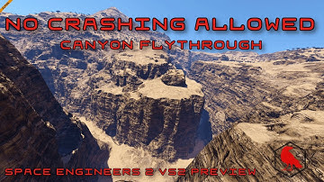 Canyon Flying… No Crashing Allowed | SE2 VS2 Preview  