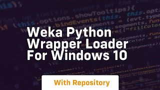 weka python wrapper loader for windows 10