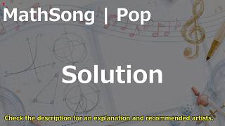 Solution Song | Pop | MathSong