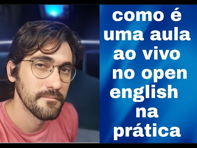 Open English Ou Englishlive? Observações Pessoais (Vídeo nos