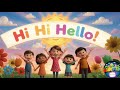 Hi Hi Hello Kids Song Learn Greetings Friendship Morning Song For Kids mp3