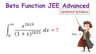 Beta Function JEE Main & Advanced | Beta Gamma Function Relation | Complete Calculus Tutorial Part 3