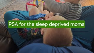 PSA for the sleep deprived moms  #momlife #sleepdeprived  #toddlerlife #familylife #postpartum
