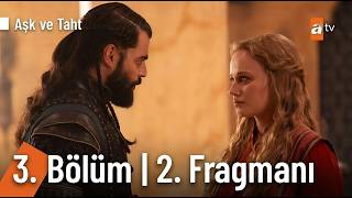 Aşk Ve Taht 3. 2. Fragmanı Destina’nın Sonu Ne Olacak? Analiz