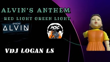 Dj Alvin - Alvin Anthem [version 2] Red Light Green Light Mix VDJ Logan LS