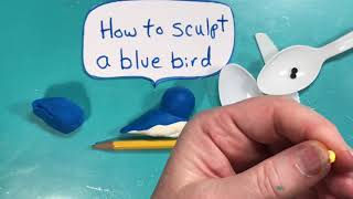 How to sculpt a blue bird out of Model Magic