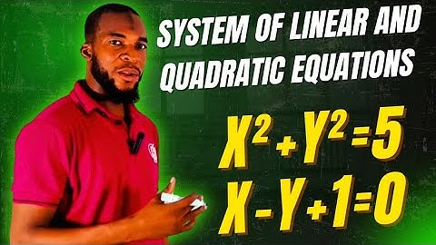 Stelsel van lineaire en kwadratische vergelijkingen | x²+y²=5, x-y+1=0
