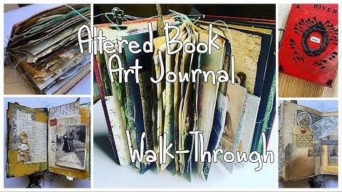 Altered Book Art Journal Walk-Through