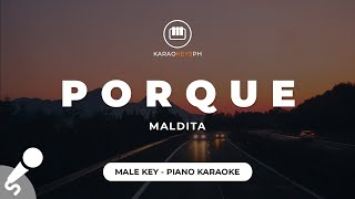 Porque - Maldita (Male Key - Piano Karaoke)