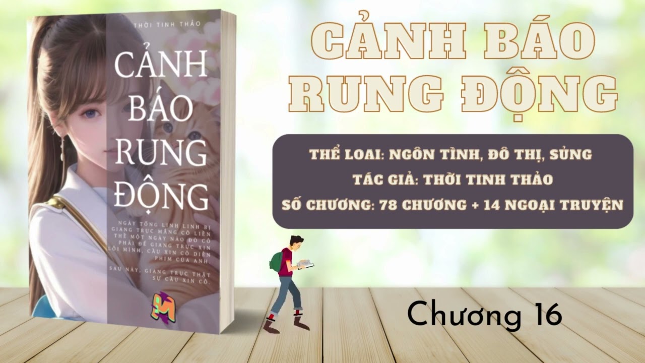 Cảnh báo rung động | Thời Tinh Thảo | Chương 16 - youtube