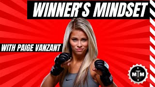 How To Have A Winner's Mindset: With UFC Superstar Paige VanZant - Episode 3 The Men's Manual