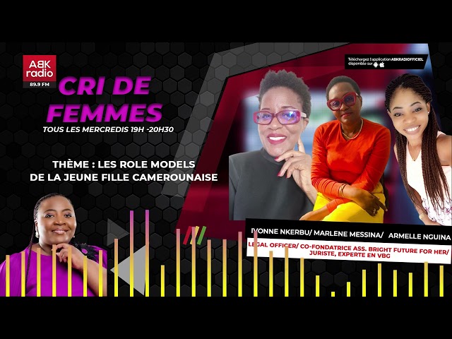 ABK RADIO -  CRI DE FEMMES -  Les Role Models De La Jeune Fille Camerounaise -  04 10 2023