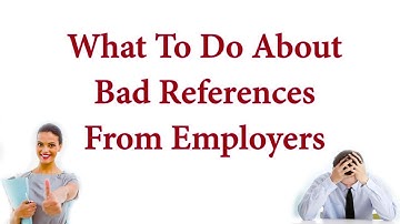 What To Do About Bad References From Employers