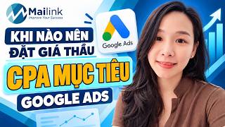 Bài 23: CPA Mục Tiêu trong Google Ads: Dùng khi nào để tránh đốt tiền