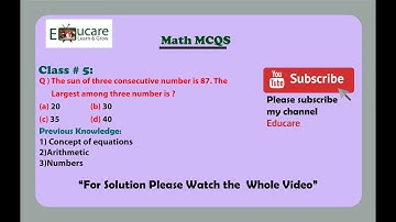 The sum of three consecutive number is 87.The greatest among three number is ? | PPSC MCQS