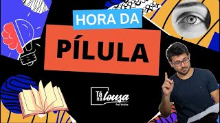 Hora da Pílula #3 - A Prática Educativa