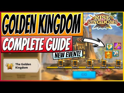 GOLDEN KINGDOM EVENT COMPLETE GUIDE  | F2P Friendly using EPIC Commanders | Rise of Kingdoms 2020