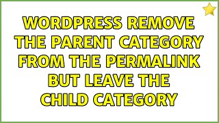 Wordpress: Remove the Parent category from the permalink but leave the child category